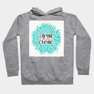 turquoise Creme De Le Creme Hoodie